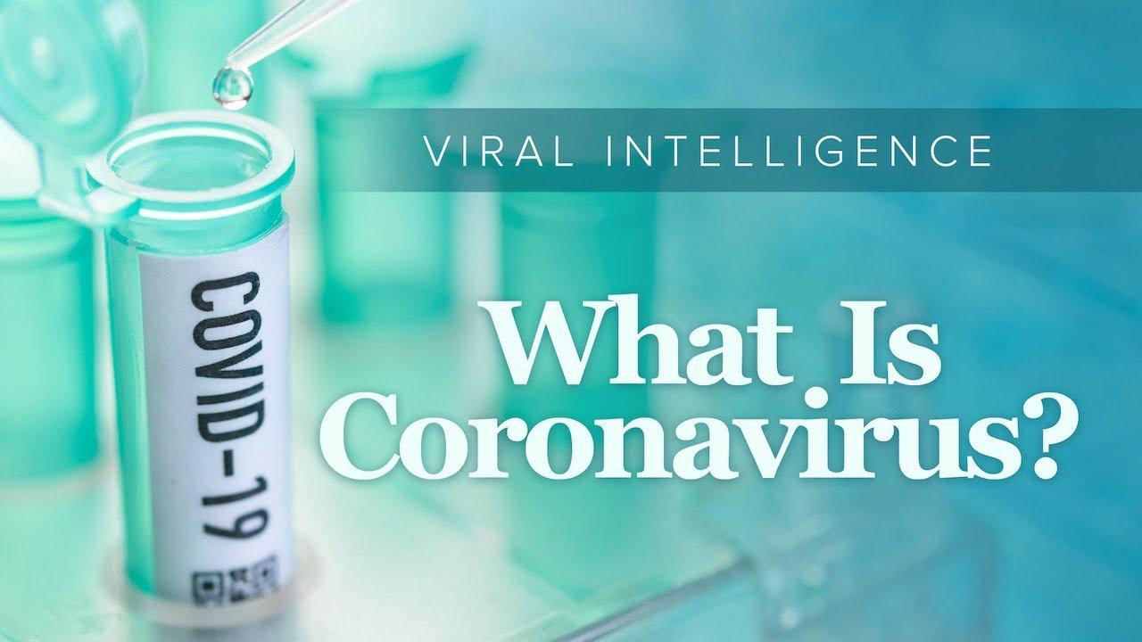 Text over an image of a vial that says "Viral Intelligence - What is Coronavirus?"